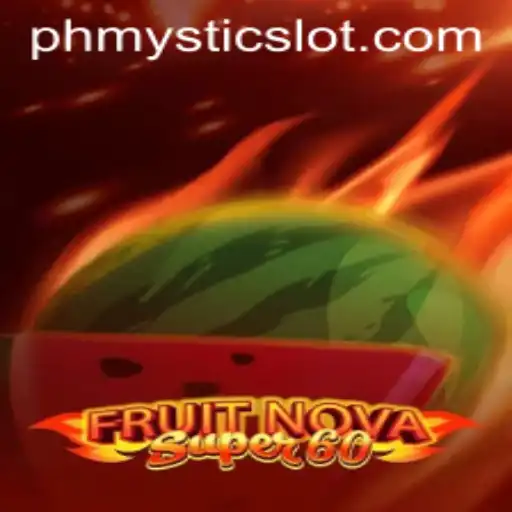Exploring the Exciting World of FruitNovaSuper60 and PHMystic