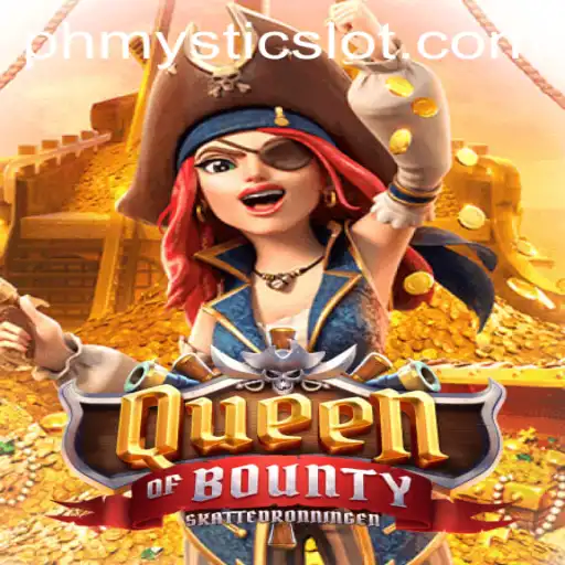 Unveiling the Mystique of the QueenofBounty: A Gaming Odyssey with PHMystic
